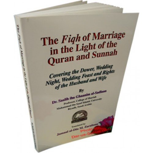 Fiqh of Marriage in the Light of the Quran and Sunnah